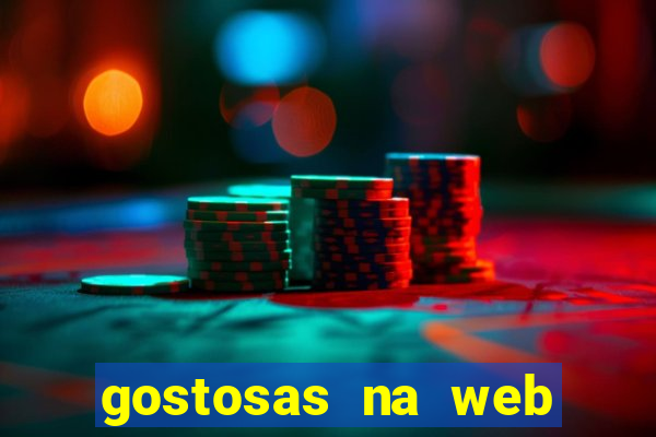 gostosas na web cam ao vivo